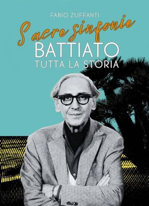 SACRE SINFONIE. BATTIATO:TUTTA LA STORIA