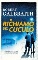 RICHIAMO DEL CUCULO (IL). POCKET UN'INDAGINE DI CORMORAN STRIKE