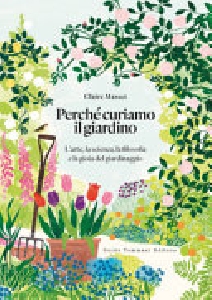 PERCHÉ CURIAMO IL GIARDINO. L'ARTE LA SC