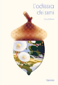 ODISSEA DEI SEMI (L')