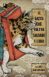 GATTO CHE VOLEVA SALVARE I LIBRI (IL)