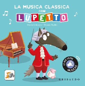 MUSICA CLASSICA CON LUPETTO. AMICO LUPO.