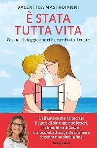 È STATA TUTTA VITA. CESARE IL VIAGGIO