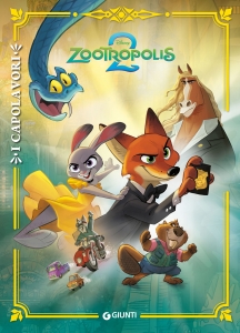 ZOOTROPOLIS 2. I CAPOLAVORI