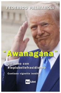 «AWANAGANA». CRONACA SURREALE DI UN MONDO REALE